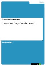 documenta - Zeitgenössischer Kanon?