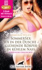 SommerSex: Sex in der Dusche - glühende Körper in kühlem Nass | Erotik Audio Story | Erotisches Hörbuch