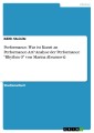 Performance. Was ist Kunst an Performance-Art? Analyse der Performance "Rhythm 0" von Marina Abramovic