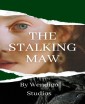 The Stalking Maw