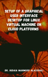 Setup of a Graphical User Interface Desktop for Linux Virtual Machine on Cloud Platforms