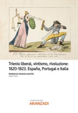 Trienio liberal, vintismo, rivoluzione: 1820‐1823. España, Portugal e Italia