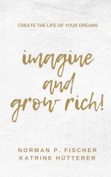 Imagine and Grow Rich