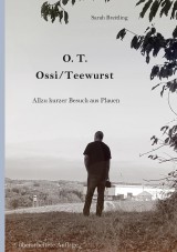 O. T. - Ossi / Teewurst