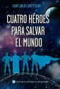 Cuatro héroes para salvar el mundo