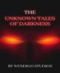 The Unknown Tales Of Darkness Vol 1