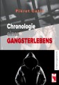 Chronologie eines Gangsterlebens