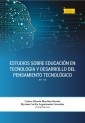 Estudios sobre educación en tecnología y desarrollo del pensamiento tecnológico