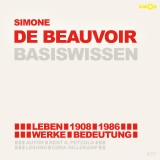 Simone de Beauvoir (1908-1986) - Leben, Werk, Bedeutung - Basiswissen