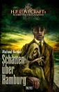 Lovecrafts Schriften des Grauens 23: Schatten über Hamburg