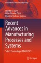 Recent Advances in Manufacturing Processes and Systems