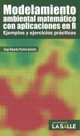 Modelamiento ambiental matemático con aplicaciones en R