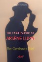 The confessions of arsène Lupin. The gentleman thief