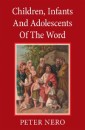 Children, Lnfants and Adolescents of the Word