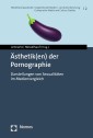 Ästhetik(en) der Pornographie