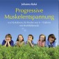 Progressive Muskelentspannung nach Jakobson-für Kinder von 6-9 Jahren mit Wohlfühlmusik