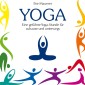 Yoga - Eine geführte Yoga-Stunde für Zuhause und Unterwegs
