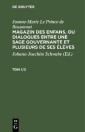 Jeanne-Marie Le Prince de Beaumont: Magazin des enfans, ou dialogues entre une sage gouvernante et plusieurs de ses élèves. Tom 1/2