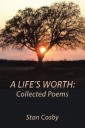 A Life's Worth: Collected Poems