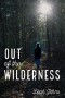 Out of the Wilderness
