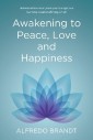 Awakening to Peace, Love and Happiness