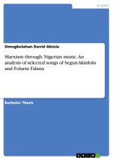 Marxism through Nigerian music. An analysis of selected songs of Segun Akinlolu and Folarin Falana