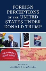 Foreign Perceptions of the United States under Donald Trump