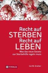 Recht auf Sterben - Recht auf Leben