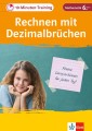 Klett 10-Minuten-Training Mathematik Rechnen mit Dezimalbrüchen 6. Klasse