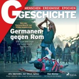 G/GESCHICHTE - Germanen gegen Rom. Wie Guerillakrieger die Supermacht besiegten