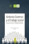 Antonio Gramsci y el Trabajo Social