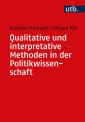 Qualitative und interpretative Methoden in der Politikwissenschaft