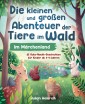 Die kleinen und großen Abenteuer der Tiere im Wald - Im Märchenland