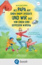 Als Papa auf einen Knopf drückte und wir fast von einem Dino gefressen wurden