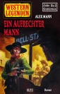 Western Legenden 45: Ein aufrechter Mann