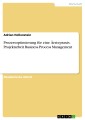 Prozessoptimierung für eine Ärztepraxis. Projektarbeit Business Process Management
