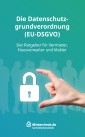 Die Datenschutzgrundverordnung (EU-DSGVO)