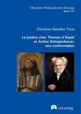 La justice chez Thomas d'Aquin et Arthur Schopenhauer: une confrontation