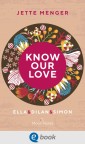 Know Us 3. Know our Love. Ella & Dilan & Simon