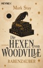 Die Hexen von Woodville - Rabenzauber