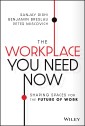 The Workplace You Need Now