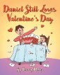 Daniel Still Loves Valentines Day