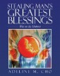Stealing Man's Greatest Blessings
