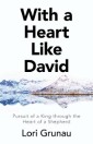 With a Heart Like David