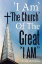 ‘i Am' ‘The Church' of the Great “I Am”
