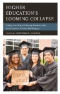 Higher Education's Looming Collapse