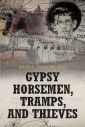 Gypsy Horsemen, Tramps, and Thieves
