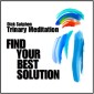 Find Your Best Solution: Trinary Meditation