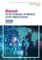 Manual for the Production of Statistics on the Digital Economy - 2020 Revised Edition
