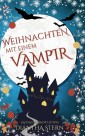 Weihnachten mit einem Vampir (Blutsauger Short Storys)